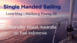 Sailing Single Handed 46  from Thursday Isl Australia to Tual Indonesia [upl. by Lahcar]