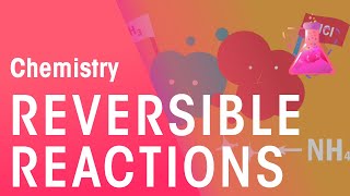 What Are Reversible Reactions  Reactions  Chemistry  FuseSchool [upl. by Aikin427]