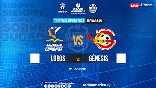 EN VIVO Lobos UPNFM vs Génesis Jornada 9 Torneo Clausura 2024 [upl. by Llehsal754]