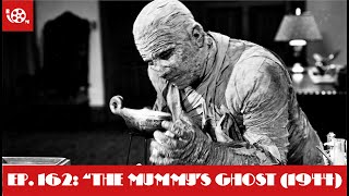 162 quotThe Mummys Ghostquot 1944 Review [upl. by Yvel]