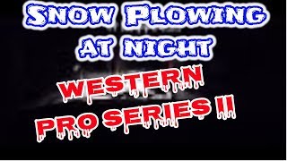 Snow Plowing at Night  Western Pro Series II [upl. by Eirok]