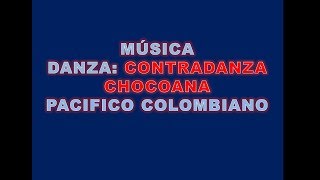 Música DANZA CONTRADANZA CHOCOANA PACIFICO 2019 🎶✔✔ [upl. by Yllil928]