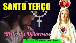 Santo Terço Sexta Feira 22112024 🌹 Mistérios Dolorosos 🌹 Terço Mariano [upl. by Sulecram]