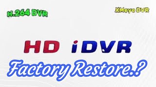 How To Factory Restore H264 XMeye DVR 2024 [upl. by Seniag]