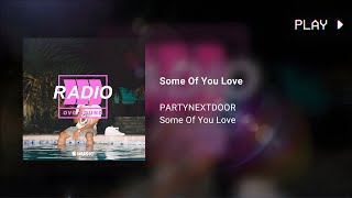 PARTYNEXTDOOR  Some Of Your Love 639Hz [upl. by Fakieh]