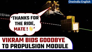 Chandrayaan3 Vikram lander successfully separates from propulsion module What now Oneindia News [upl. by Treve]