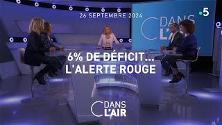 6  de déficit lalerte rouge cdanslair 25092024 [upl. by Netsrik]