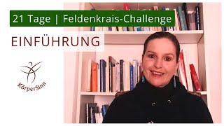 21Tage Feldenkrais Challenge  Einführung Beweglichkeit Bewegungsfreude Schmerzen verlernen [upl. by Virnelli]