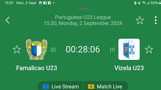 FAMALICAO U23 VS VIZELA U23 PORTUGUESE U23 LEAGUE FOOTBALL LIVE STREAMING NEPAL [upl. by Bogoch]