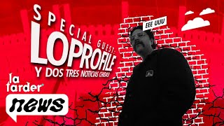 LA TARDER news 005  Special Guest LOPROFILE y dos tres noticias chidas [upl. by Nereen]