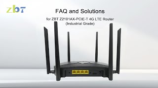 ZBT Z2101AX PCIE E 4G LTE router FAQ [upl. by Roselyn]