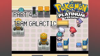 Pokémon Platinum  Part 4  Team Galactic [upl. by Tdnarb]