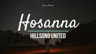 Hosanna  Hillsong UNITED Lyrics [upl. by Elleraj]