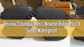 Review Columbia Mens Newton Ridge Plus II Suede Waterproof Boot Breathable with HighTraction Grip [upl. by Arraeis]