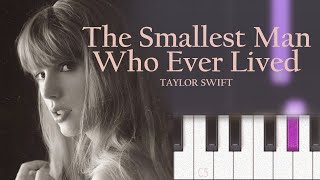 Taylor Swift  The Smallest Man Who Ever Lived  Piano Tutorial [upl. by Elahcar]