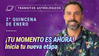 ✨ ¡TU MOMENTO ES AHORA Inicia tu nueva etapa  Tránsitos Astrológicos de la 2da Quincena de Enero [upl. by Questa]