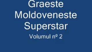 Graeste Moldoveneste  Superstar [upl. by Zildjian627]