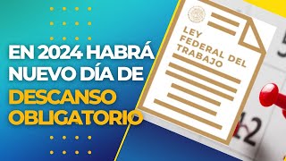 En 2024 habrá nuevo día de descanso obligatorio 😱 [upl. by Quintilla]