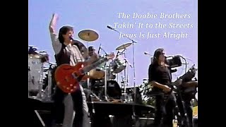 The Doobie Brothers  Takin It to the Streets  Jesus Is Just Alright  1982  Live Video in CA [upl. by Anits297]