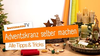 Adventskranz selber machen Alle Tipps amp Tricks  buttinette TV DIY [upl. by Asinla238]