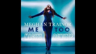 Meghan Trainor  Me Too MAGIXX Club Mix [upl. by Haliek]