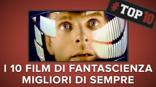 I 10 migliori film di FANTASCIENZA di sempre  Top10 [upl. by Virgel]