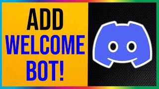 How to Add Welcome Bot to Discord 2024 EASY METHOD [upl. by Evin606]