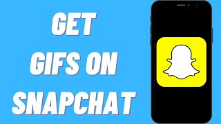 How To Get Gifs On Snapchat Easy [upl. by Ylloj36]