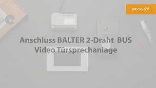 Anschluss einer BALTER 2Draht BUS Video Türsprechanlage [upl. by Yartnoed]