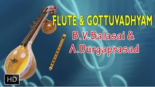 Flute amp Gottuvadyam Thayea Tripura Sundari  Classical Instrumental  BVBalasai amp ADurgaprasad [upl. by Aphrodite256]