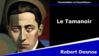 Le Tamanoir  Chantefables  Robert Desnos [upl. by Aaronson]