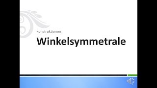 Winkelsymmetrale [upl. by Novahs]