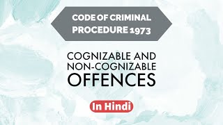 Cognizable and NonCognizable Offences in Hindi  Criminal Procedure Code  Easy way [upl. by Capello]