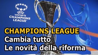 Nuova Champions League 2025 2026 come funziona [upl. by Drusi]