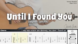 Until I Found You  Stephen Sanchez  Fingerstyle Guitar  TAB  Chords  Lyrics [upl. by Yentiw]