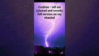 cochise  tell em slowed  reverb [upl. by Northey100]