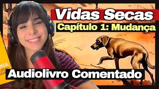 VIDAS SECAS CAPÍTULO 1 MUDANÇA Audiolivro Comentado [upl. by Jeffy439]