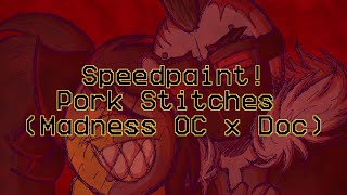 SPEEDPAINT Pork Stitches Madness OC x Doc Drawing [upl. by Anahsal31]