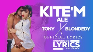 Tony Mix X Blondedy Ferdinand  Kitem Ale Official Video Lyrics [upl. by Ahcila]