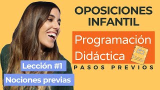 CURSO PROGRAMACIÓN DIDÁCTICA📝👩‍🏫 oposiciones infantil 2021 LECCIÓN 1 [upl. by Adnoryt621]