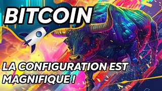 BITCOIN LA CONFIGURATION EST MAGNIFIQUE 🔥 [upl. by Titus]