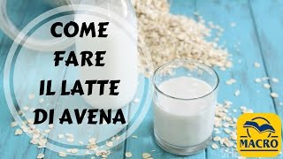 Come fare il latte di avena [upl. by Anton]