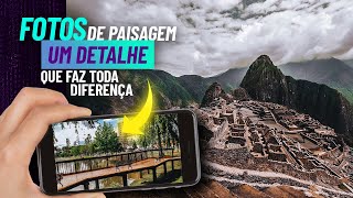 ÂNGULO CERTO para criar FOTOS PROFISSIONAIS de Paisagens com o Celular [upl. by Gnuy]