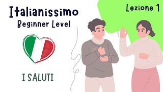 Italiano Beginner Level Lezione 1  I saluti [upl. by Misty]