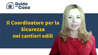 Il coordinatore per la sicurezza nei cantieri edili [upl. by Edmea]