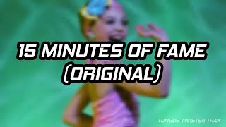 15 Minutes of Fame Original Version  Dance Moms Songs [upl. by Aynod]