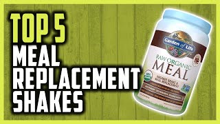 Top 5 Best Meal Replacement Shakes For A Balanced Life In 2021 [upl. by Tracy]