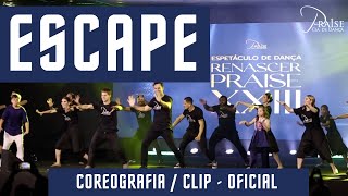 Coreografia ESCAPE  Renascer Praise 23 I Praise Cia de Dança coreografia oficial escape [upl. by Idaf]