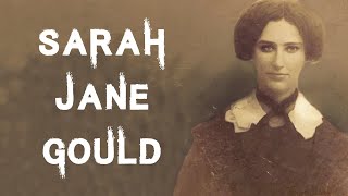 The Mysterious and Chilling Case of Sarah Jane Gould [upl. by Kelam]