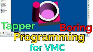 DelcamTapper Boring Programming on VMC Machine How to Make a Tapper boring program on VMC [upl. by Hartzke]